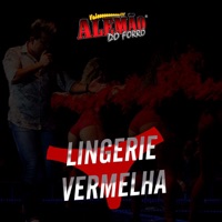 Lingerie Vermelha (Ao Vivo) - Single - Alemão do Forró