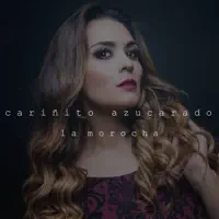 LA MOROCHA — CARIÑITO AZUCARADO