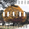 Truth (feat. Big Deizzle) - Single