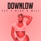 Downlow (feat. Blokk a Mill) - Cef lyrics