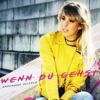 Wenn du gehst - Single, 2018