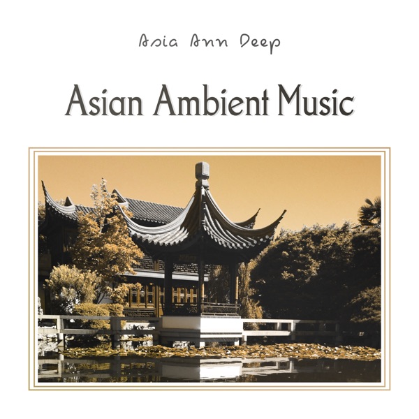 Asian Ambient Music