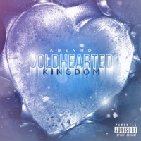 Cold Hearted Kingdom - Absyrd