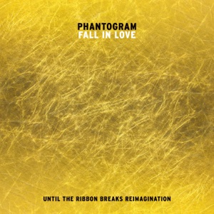 Fall In Love (Until The Ribbon Breaks Reimagination)