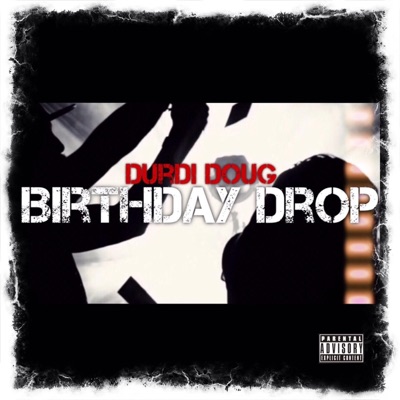Birthday Drop - Single