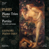 Parry: Piano Trios Nos. 1 & 3 - Leonore Piano Trio