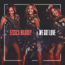 We Got Love - Single - Jessica Mauboy We Got Love - Single - Jessica Mauboy