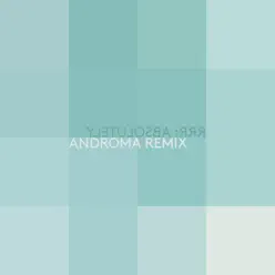 Absolutely (Androma Remix) - Single - Ra Ra Riot