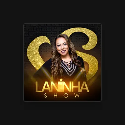 Listen to Laninha Show, watch music videos, read bio, see tour dates & more!