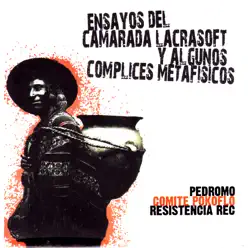 Ensayos del Camarada Lacrasoft y Algunos Cómplices Metafísicos - Pedro Mo