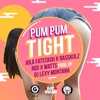 Pum Pum Tight - Single