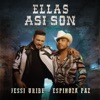 Ellas Así Son (feat. Espinoza Paz) - Single, 2018