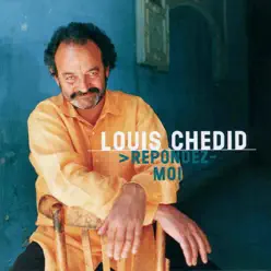 Repondez-Moi - Louis Chedid