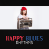 Happy Blues Rhythms – Rock Music, Jazz & Blues, Blues Country, Slow Shuffle, Rock Guitar Solo, Background Bar Music, Party Music - Blues Evening Club