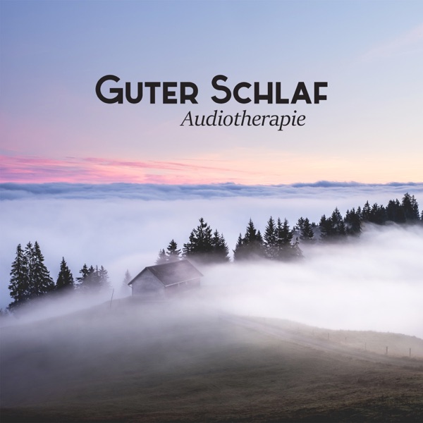 Guter Schlaf: Audiotherapie - Tiefe Ruhe, Abendstille, Pure Ruhe, Genusszeit