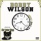 All the Time (feat. Da'Unda'Dogg) - Bobby Wilson lyrics
