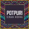 Sinan Hoxha - Potpuri