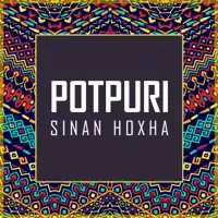 Potpuri — Sinan Hoxha