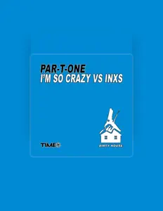收听 Par-T-One、观看音乐视频、阅读小传、查看巡演日期等 ！
