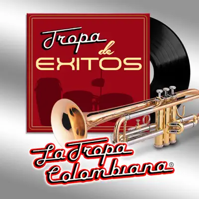 Tropa de Éxitos - La Tropa Colombiana Tropa de Éxitos - La Tropa Colombiana