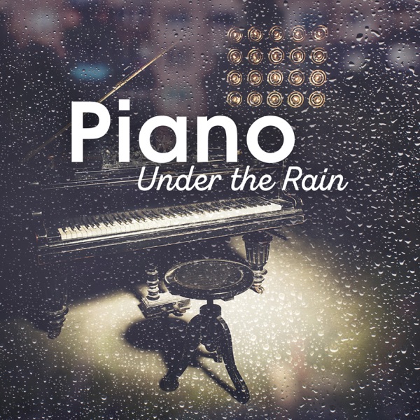 Piano Under the Rain – Soothing, Calming Melody for Deep Relaxation and Sleep