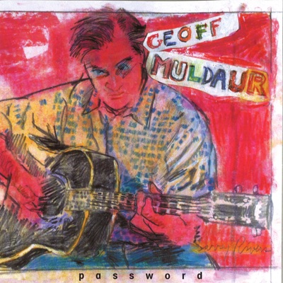 Password - Geoff Muldaur