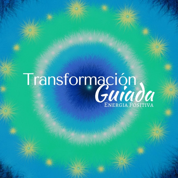 Transformación Guiada - Energia Positiva, Música Relajante con la Mejor Música de Meditación y Relajación