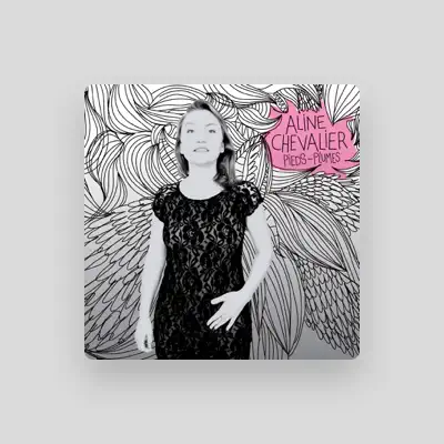 Listen to Aline Chevalier, watch music videos, read bio, see tour dates & more!