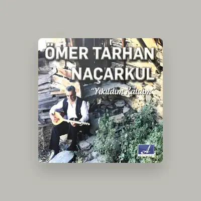 Listen to Ömer Tarhan Naçarkul, watch music videos, read bio, see tour dates & more!