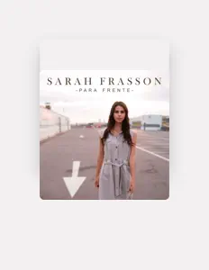 Ouça Sarah Frasson, assista a videoclipes, leia a biografia, veja as datas das turnês e mais!
