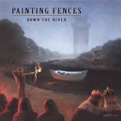 Painting Fences - Down The River