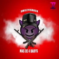 Mas de 4 Babys (feat. Conquista) - Single - Smileyisback