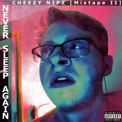 Cheezy Nipz - Dreamin' of Nipz