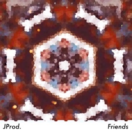 Friends JProd.