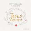 Jesús Está Aquí (feat. Ángel Lopez) - Patty Gleason