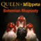 Bohemian Rhapsody (Muppets Version) - The Muppets & Queen lyrics