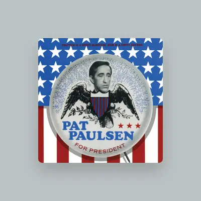 Listen to Pat Paulsen, watch music videos, read bio, see tour dates & more!
