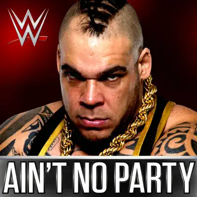 WWE: Ain't No Party (Brodus Clay) - Single - Jim Johnston