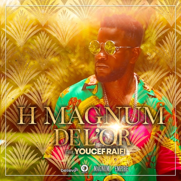 De l'or (feat. Youcef Raifi) - Single - H Magnum