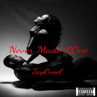 Never Made Love - Single