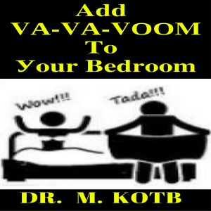 Add Va-Va-Voom to Your Bedroom: The Advanced Art of Beating Erectile Dysfunction and the Step by Ѕtep Рrogram for Profound Pleasuring Your Partner (Unabridged)