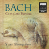 Bach: Complete Partitas - SHENG Yuan