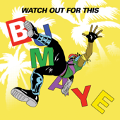 Watch Out for This (Bumaye) [feat. Busy Signal, The Flexican & FS Green] - Major Lazer