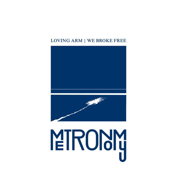 Loving Arm / We Broke Free (Remix) - EP - Metronomy