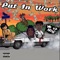 Put in Work (feat. Big Rockstarr) - BigChildSupport lyrics