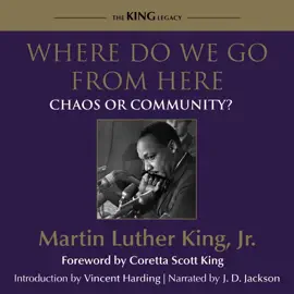 Where Do We Go from Here: Chaos or Community? (Unabridged)