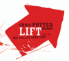 Lift - Live at the Village Vanguard - Chris Potter Quartet