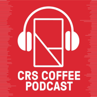 CRS Coffee Podcast podcast