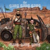 GANG GANG GANG - Single