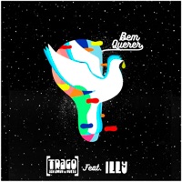 Bem Querer (feat. Illy) - Single - Trago Seu Amor de Volta